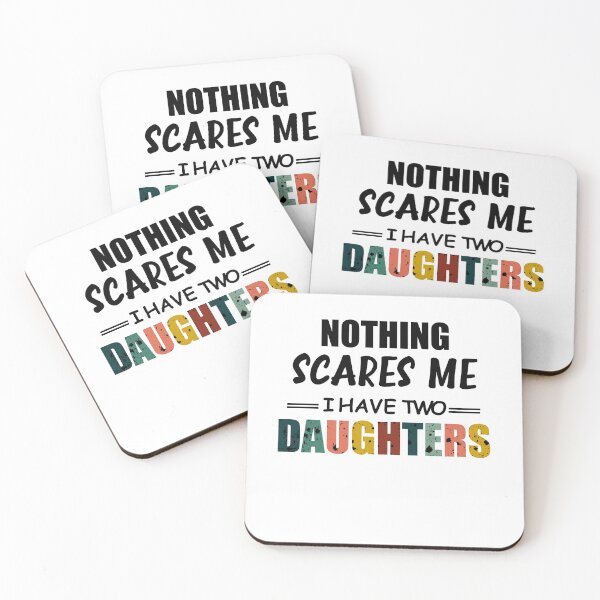 Item preview, Nothing Scares Scare Me I Have two Daughter, Perfect Funny Gift for Dad Mom designed and sold by happy gift art.