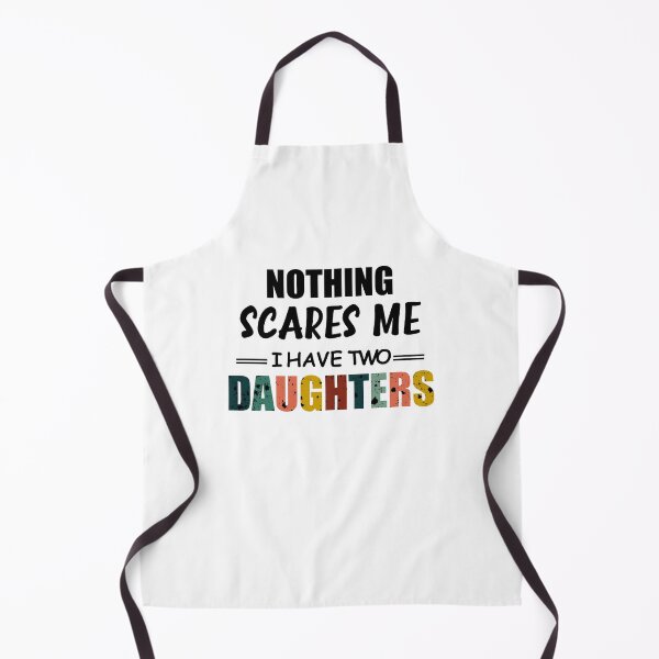 Item preview, Nothing Scares Scare Me I Have two Daughter, Perfect Funny Gift for Dad Mom designed and sold by happy gift art.