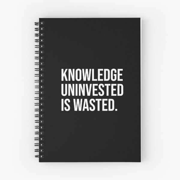 Item preview, Knowledge uninvested is wasted designed and sold by mikeldabbah.