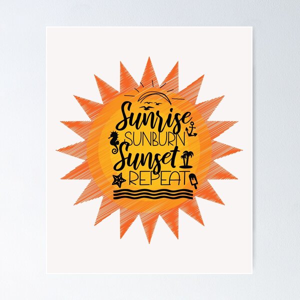 Item preview, Sunrise Sunburn Sunset Repeat designed and sold by Built After 5.
