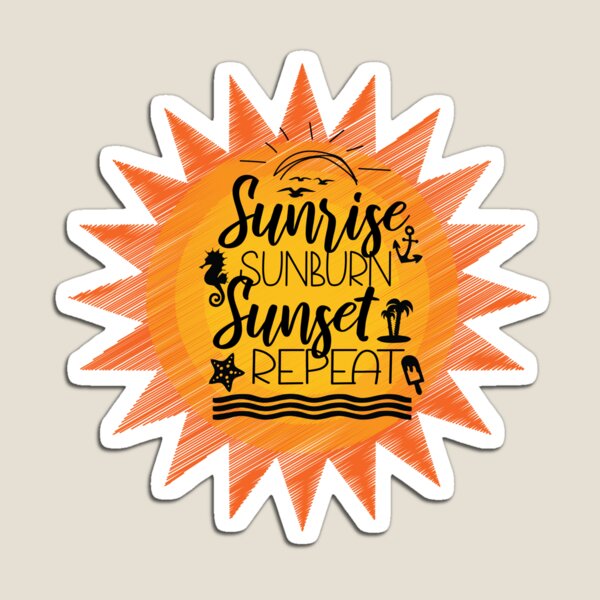 Item preview, Sunrise Sunburn Sunset Repeat designed and sold by Built After 5.