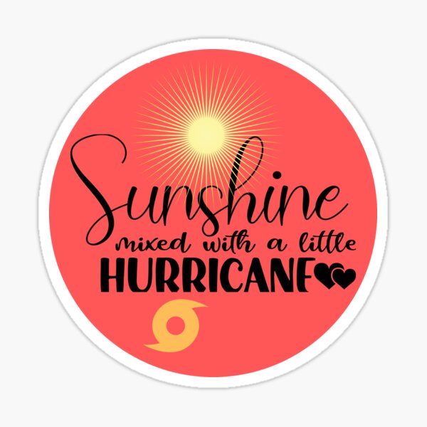 Item preview, Sunshine Mixed With A Little Hurricane  designed and sold by expensivegal.