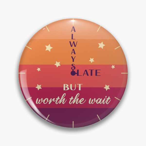 Item preview, Always late but - funny motivational quotes about life - motivational and inspirational designed and sold by Alice-Elgawi.