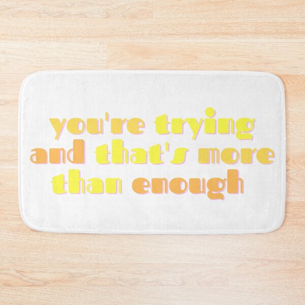 Item preview, Trying is More than Enough designed and sold by ashcmille.