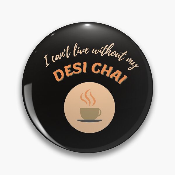 Item preview, I can't live without my DESI CHAI designed and sold by HSJdesignseu.