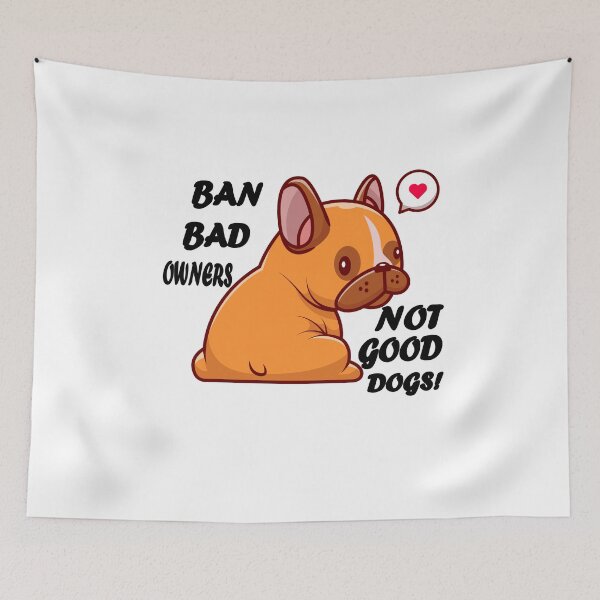 Item preview, Ban bad owners, not good dogs! designed and sold by Sun Rise.