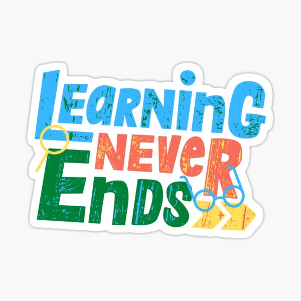 Item preview, Learning Never Ends  designed and sold by LifeProApperal.