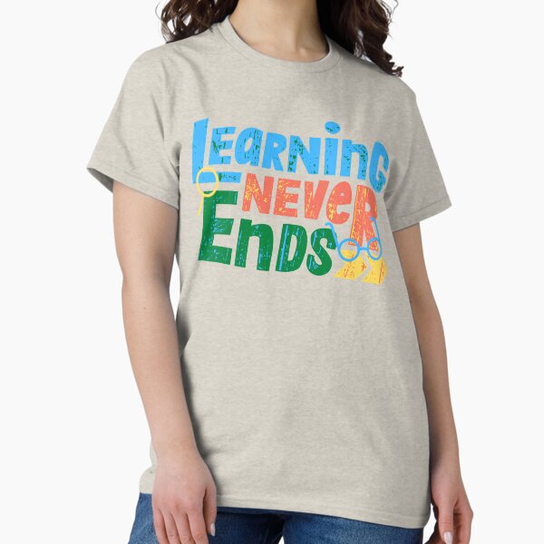 Item preview, Learning Never Ends  designed and sold by LifeProApperal.