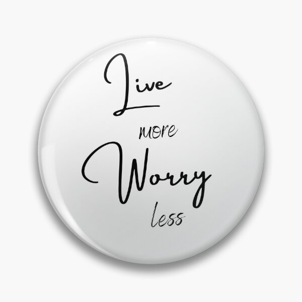 Item preview, Live more Worry less| relax | slow down designed and sold by theblackstar55.