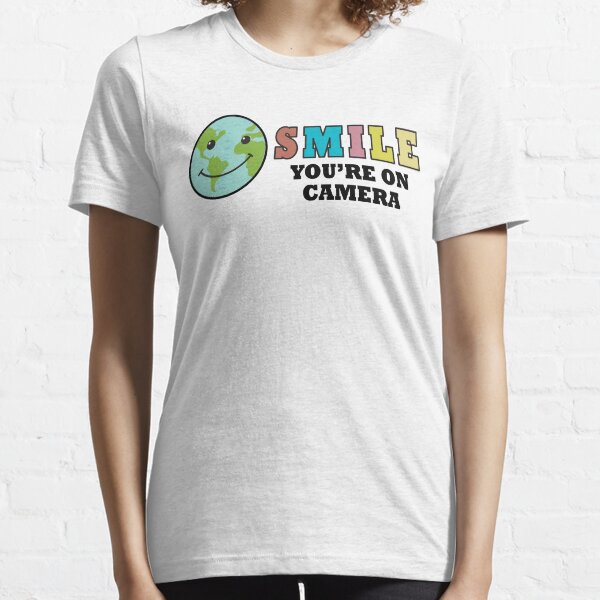 Smile You're On Camera , Happy Day, Earth Smile Essential T-Shirt