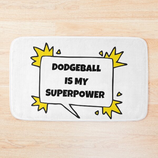 Item preview, Dodgeball is my superpower designed and sold by TheGreenGoat.