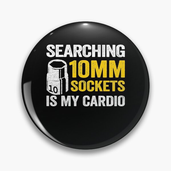 Item preview, Searching 10mm Sockets Is My Cardio Funny Mechanic designed and sold by Stronzi.