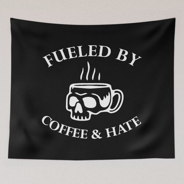 Item preview, Fueled By Coffee And Hate designed and sold by Parkerzz.