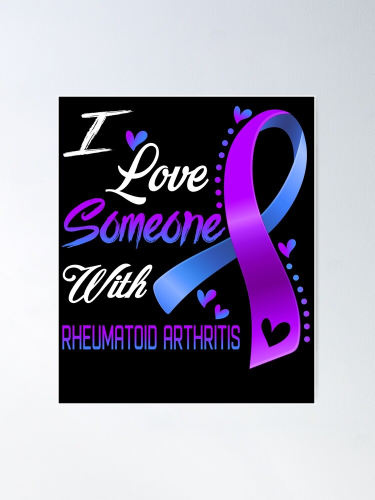 I Love Someone With Rheumatoid Arthritis Awareness Support