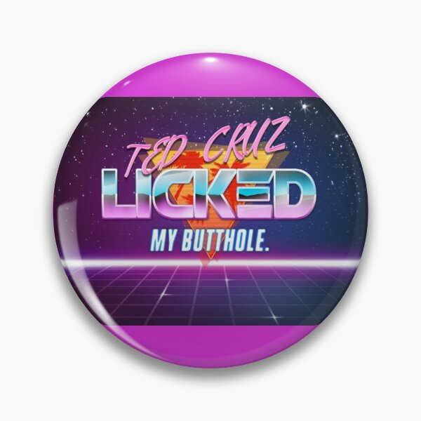 Item preview, Ted Cruz Licked My Butthole designed and sold by KBwiththeTees.