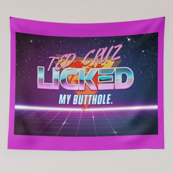Item preview, Ted Cruz Licked My Butthole designed and sold by KBwiththeTees.