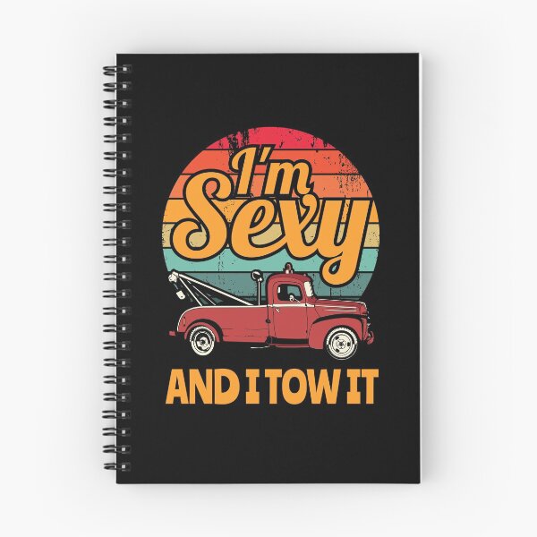 Item preview, I’m Sexy and I Tow It, Wrecker Driver designed and sold by Maria Garcia.