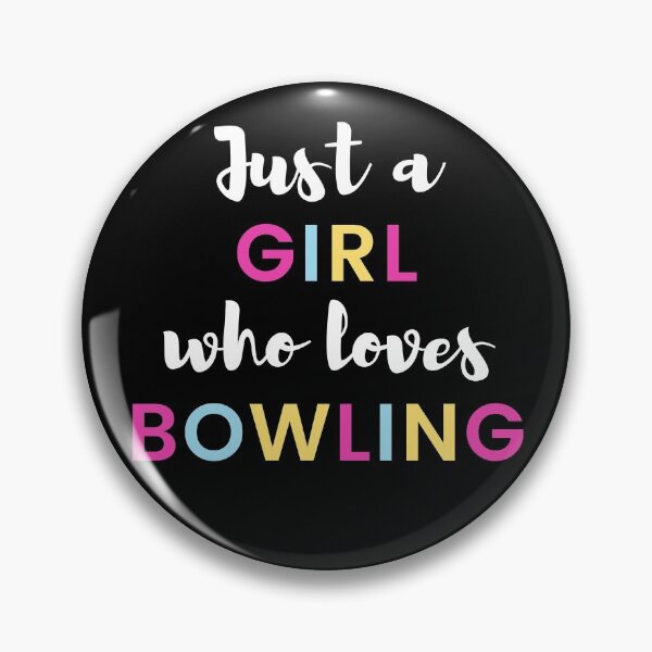 Item preview, Just a girl who loves bowling designed and sold by TheGreenGoat.