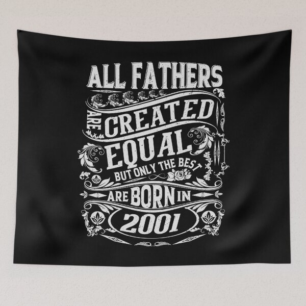 Item preview, All Fathers Are Created Equal But only The Best Are Born IN 2002 | Creative Father's day  designed and sold by YAHIA-14.