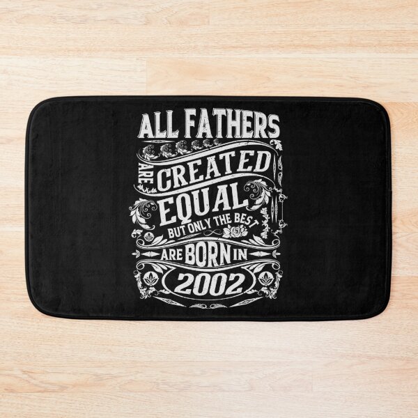 Item preview, All Fathers Are Created Equal But only The Best Are Born IN 2003 | Creative Father's day  designed and sold by YAHIA-14.