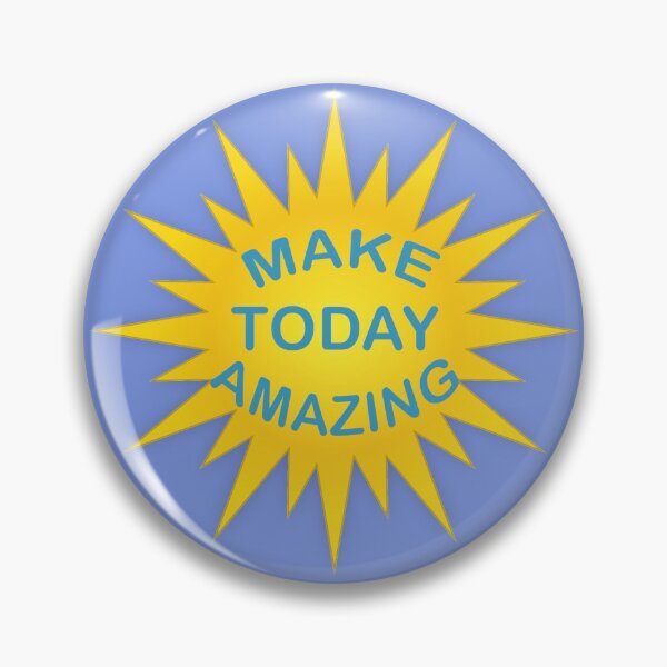 Item preview, MAKE TODAY AMAZING. Quote on a sun. designed and sold by lightnshadow1.
