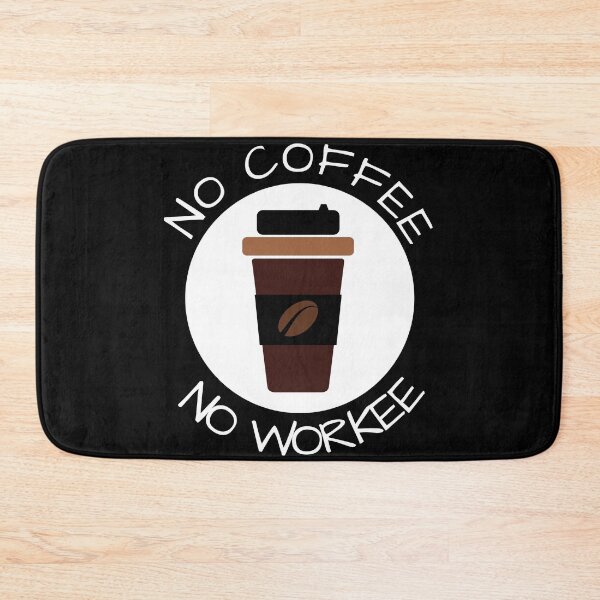 Item preview, No Coffee No Workee Coffee Mug Saying Caffeine designed and sold by DerEmmat.