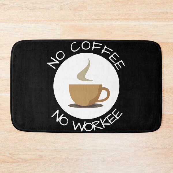 Item preview, No Coffee No Workee Coffee Mug Saying Caffeine designed and sold by DerEmmat.