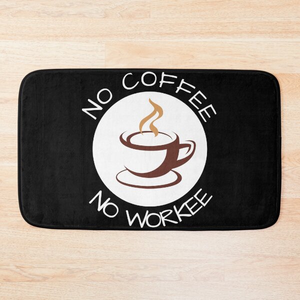 Item preview, No Coffee No Workee Coffee Mug Saying Caffeine designed and sold by DerEmmat.