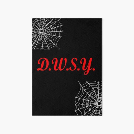 D.W.S.Y. (Do What Scares You) Art Board Print