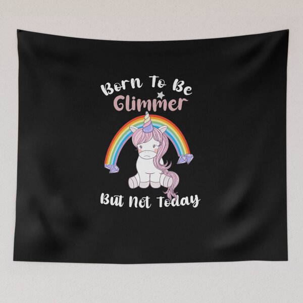 Item preview, Born To Be Glimmer But Not Today Lazy Unicorn Gift,Cute Gift Idea For Girlfriend   designed and sold by Rassitni.