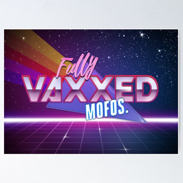 Item preview, Fully Vaxxed, Mofos.  designed and sold by KBwiththeTees.