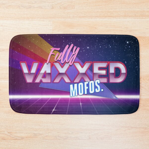 Item preview, Fully Vaxxed, Mofos.  designed and sold by KBwiththeTees.