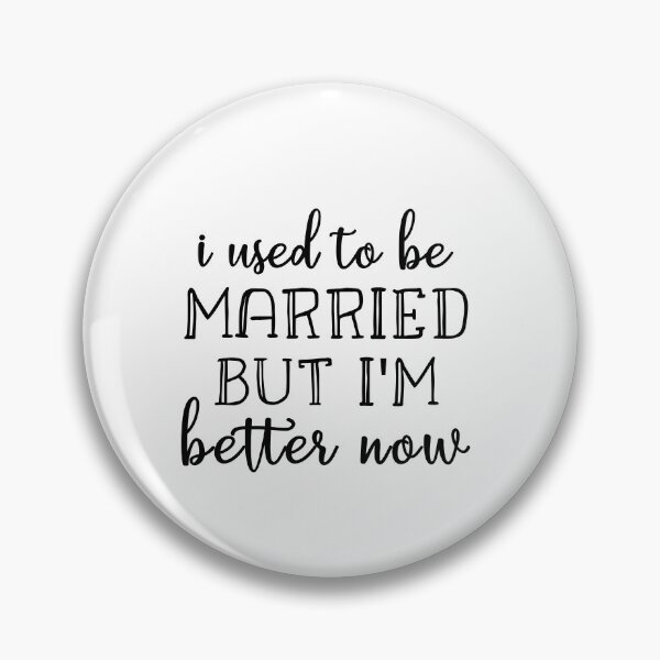 Item preview, I Used To Be Married But I'm Better Now Funny Divorce designed and sold by Dream-bubble.