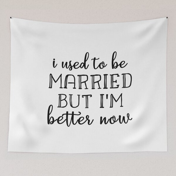 Item preview, I Used To Be Married But I'm Better Now Funny Divorce designed and sold by Dream-bubble.