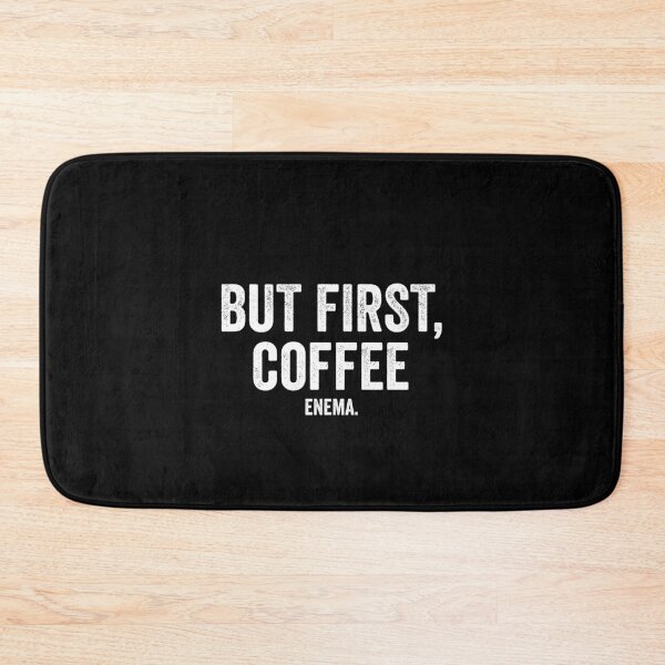 Item preview, But First, Coffee Enema designed and sold by owliedesign.