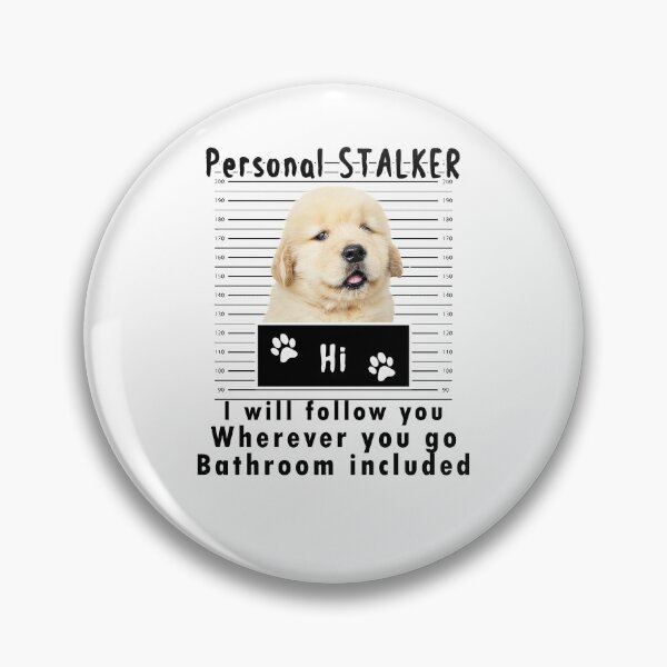 Item preview, Personal stalker dog funny designed and sold by Aymanerachif.