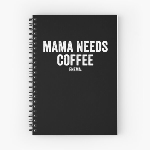 Item preview, Mama Needs Coffee Enema designed and sold by owliedesign.