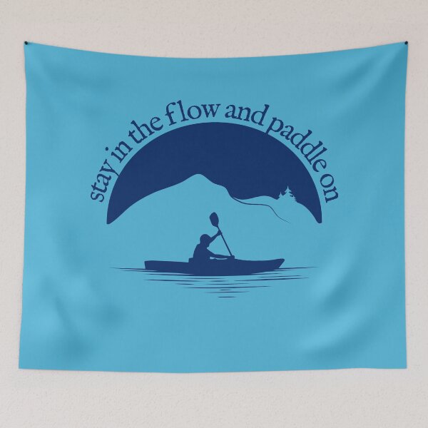 Item preview, Kayaking - Stay In The Flow And Paddle On - Blue - 04 designed and sold by serenaking.