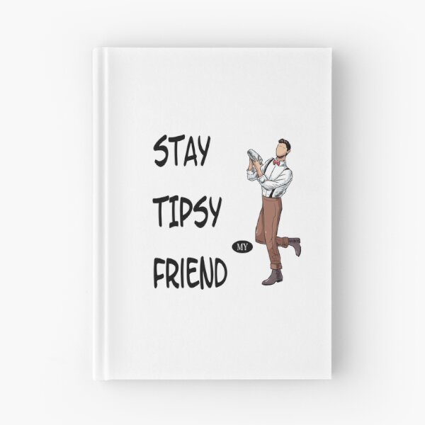 Item preview, Stay tipsy my friend designed and sold by saulmedia.