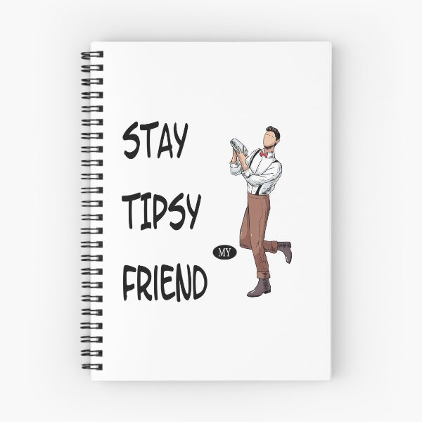 Item preview, Stay tipsy my friend designed and sold by saulmedia.