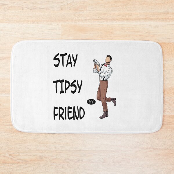 Item preview, Stay tipsy my friend designed and sold by saulmedia.