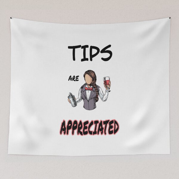 Item preview, Tips Are Appreciated designed and sold by saulmedia.