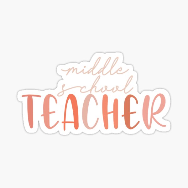 Middle School Teacher Sticker