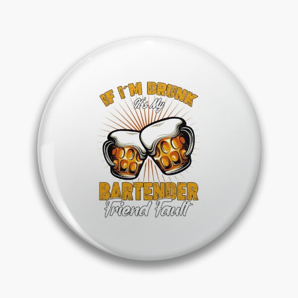 Artikelvorschau, If im drunk - Its my bartender fault entworfen und verkauft von saulmedia.