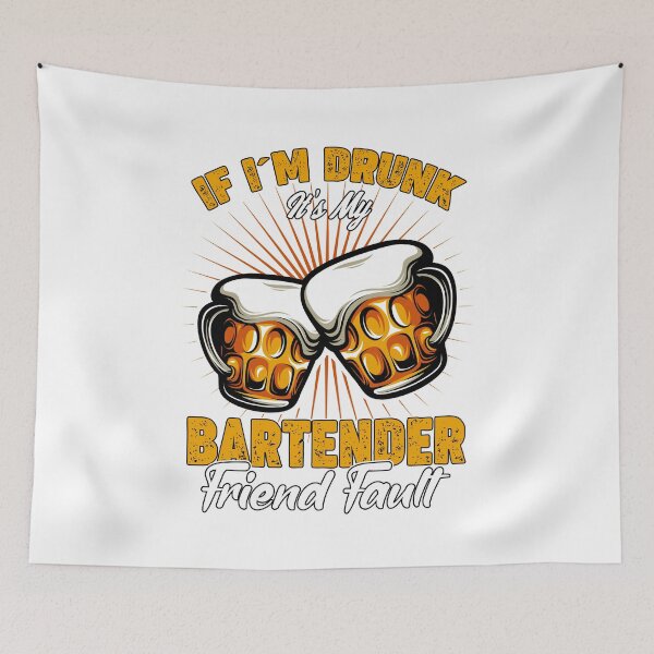 Item preview, If im drunk - Its my bartender fault designed and sold by saulmedia.