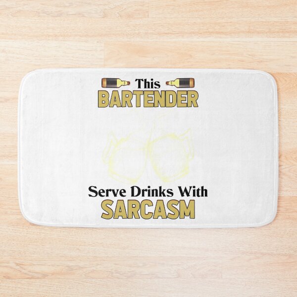 Item preview, This bartender serve drinks with sarcasm designed and sold by saulmedia.