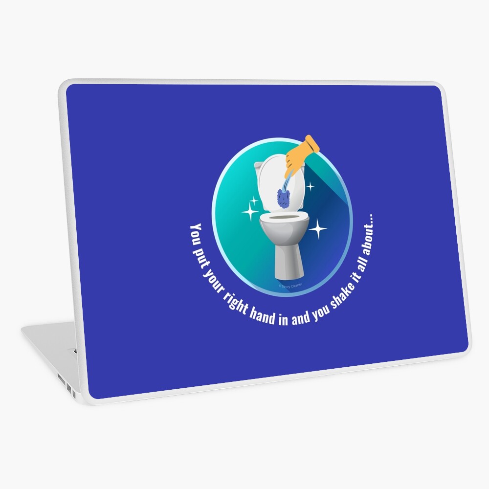 You Put Your Right Hand In And You Shake It All About Toilet Fun Laptop Skin
