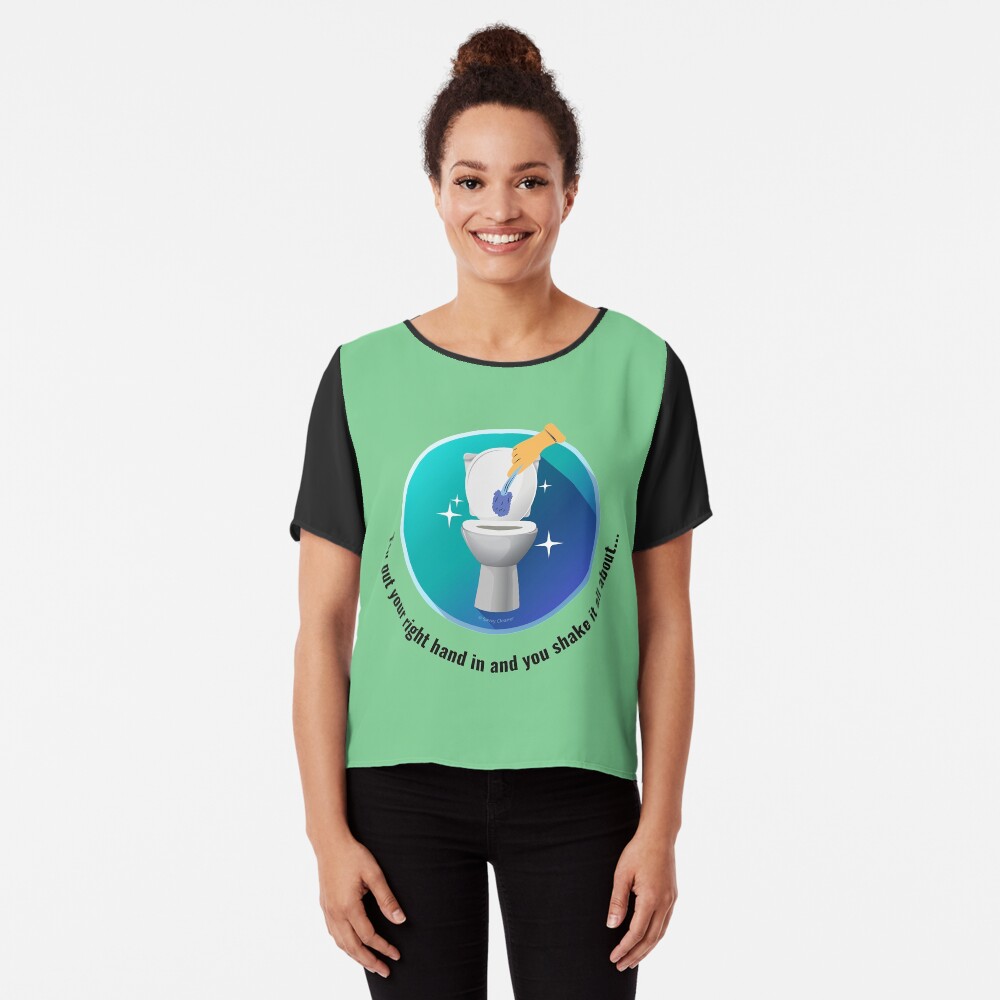 You Put Your Right Hand In And You Shake It All About Toilet Fun Chiffon Top