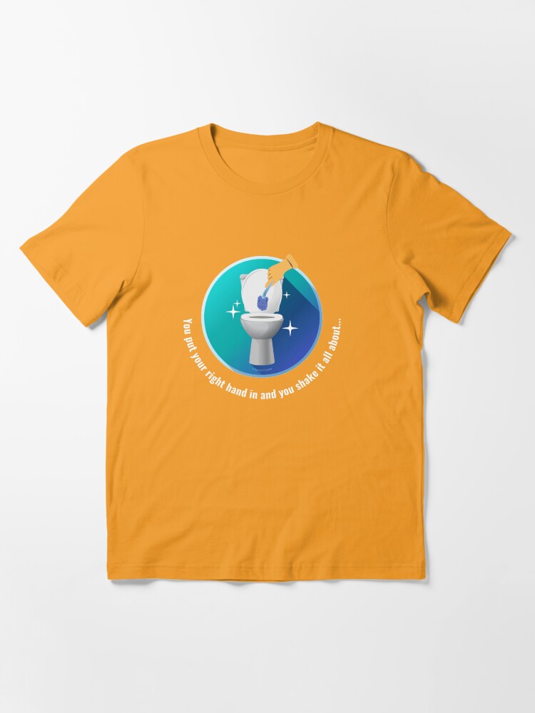 Alternate view of You Put Your Right Hand In And You Shake It All About Toilet Fun Essential T-Shirt