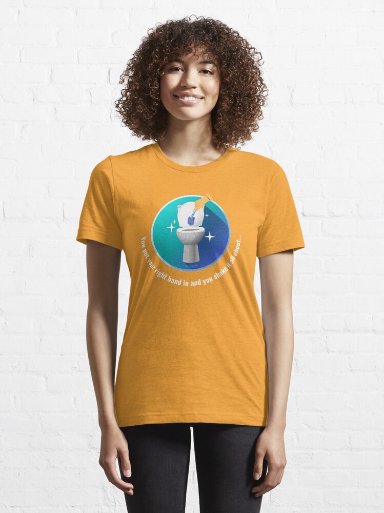 Alternate view of You Put Your Right Hand In And You Shake It All About Toilet Fun Essential T-Shirt